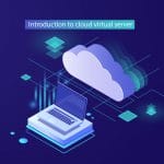 Introduction to cloud virtual server