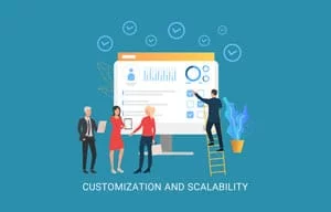 Customization and scalability