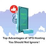 Advantages of VPS Hosting and Its Disadvantages You Should Know!