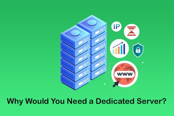 What Is Dedicated Server Hosting? [Meaning + Advantages]