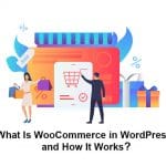 What Is WooCommerce Plugin in WordPress and What Is It Used For?