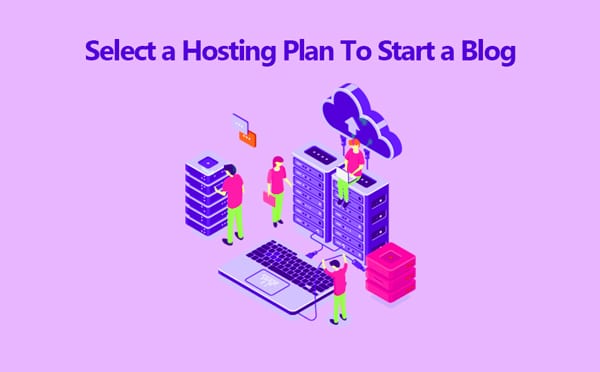 select a hosting plane to start a blog