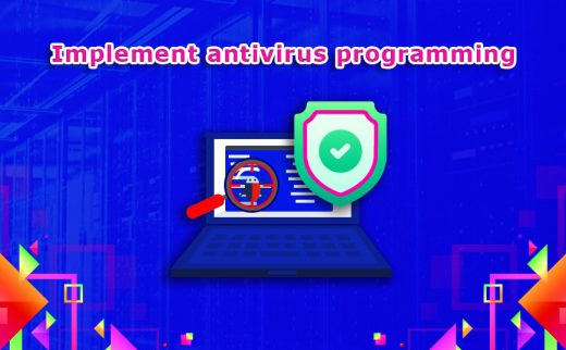 Implement Antivirus Programming