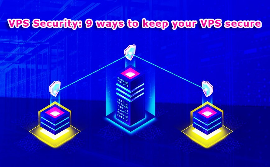 Vps Security 9 Ways To Keep Your Vps Secure N6 Host Blog Vps Security 9 Ways To Keep Your Vps Secure N6 Host Blog