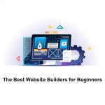 21 Easiest Website Builder; How To Choose the Best Website Builder?