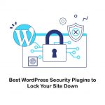 Best WordPress Security Plugins 2022 To Protect Your Website!
