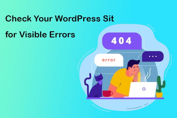 check your wordpress site for visible errors