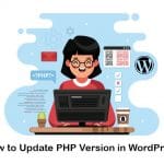 How to Update PHP Version in WordPress Site Easily? (2 Methods)