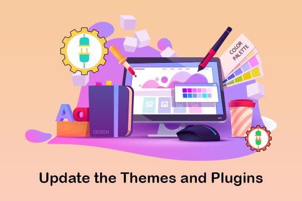 update the themes and plugins