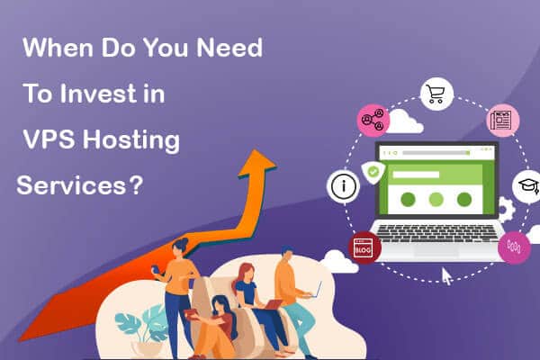 when do you need to invest in vps