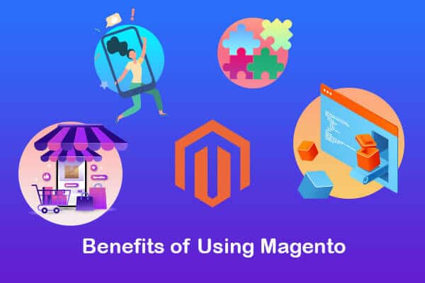 benefits of using magento