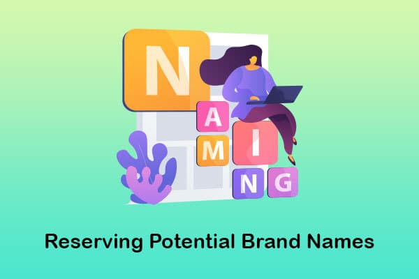 reserving potential brand names