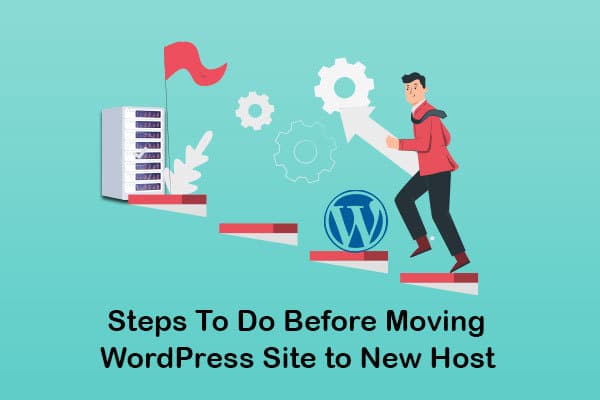 Steps To Do Before Moving WordPress Site to New Host