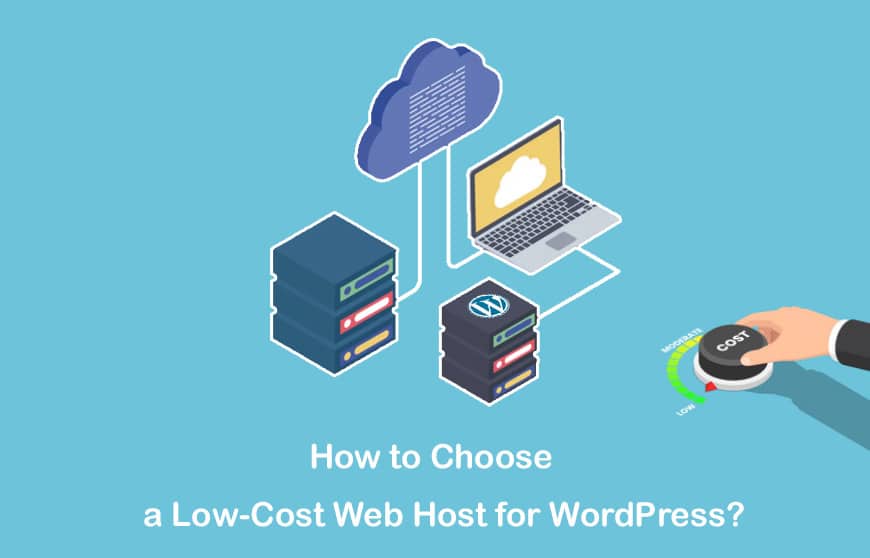 How to Choose a Low-Cost Web Host for WordPress
