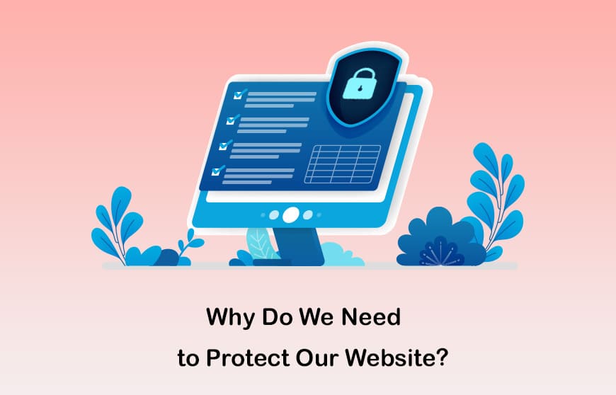 Why Do We Need to Protect Our Website?