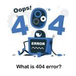 What Does 404 Error Mean and How To Fix It?