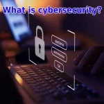 What is cybersecurity? | What does cybersecurity do?
