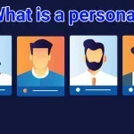 What is Persona? + Definition of Persona